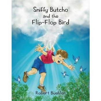 Sniffy Butcho and the Flip Flop Bird
