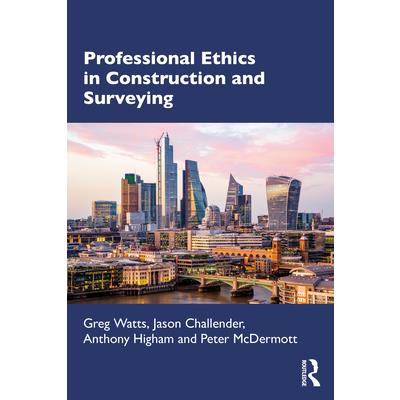 Professional Ethics in Construction and Surveying