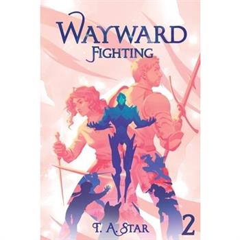 Wayward: Fighting