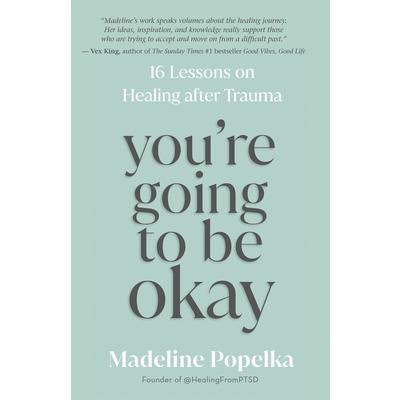 You’re Going to Be Okay
