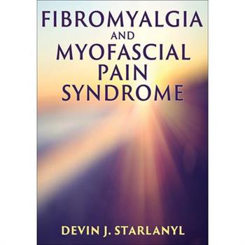 Fibromyalgia and Myofascial Pain Syndrome