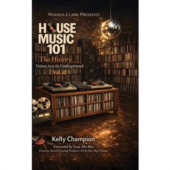 House Music 101 THE HISTORY