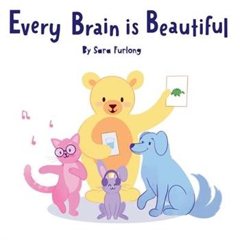 Every Brain is Beautiful