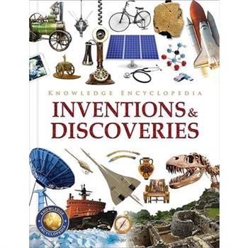 Knowledge Encyclopedia: Inventions and Discoveries