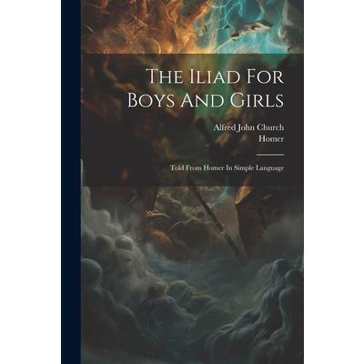 The Iliad For Boys And Girls