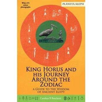 King Horus and his Journey around the Zodiac