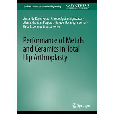 Performance of Metals and Ceramics in Total Hip Arthroplasty