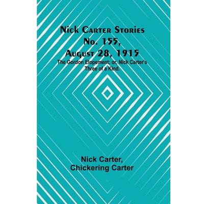 Nick Carter Stories No. 155, August 28, 1915