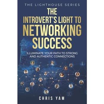 The Introvert’s Light to Networking Success