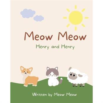 Meow Meow, Henry and Henry. A kids story book for ages 6-8 about the commonalities of sharing the same name