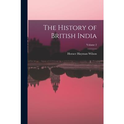 The History of British India; Volume 2