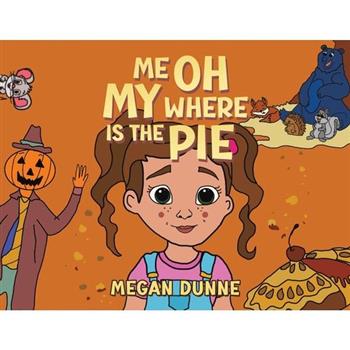 Me Oh My Where Is the Pie