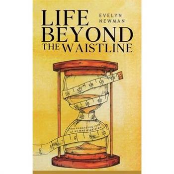 Life Beyond the Waistline