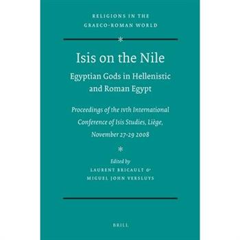 Isis on the Nile. Egyptian Gods in Hellenistic and Roman Egypt