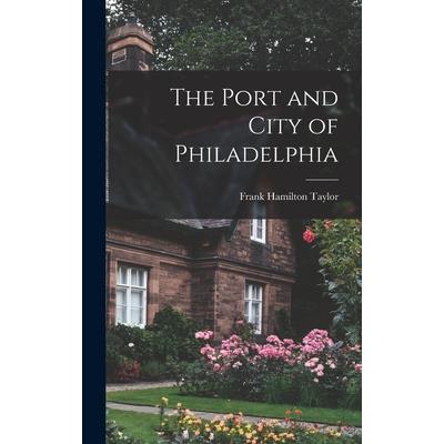 The Port and City of Philadelphia