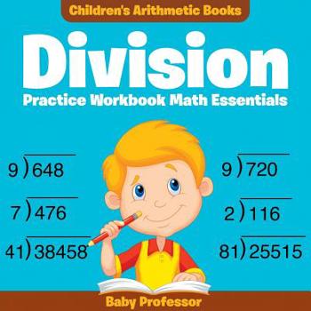 Division Practice Workbook Math Essentials Children’s Arithmetic Books