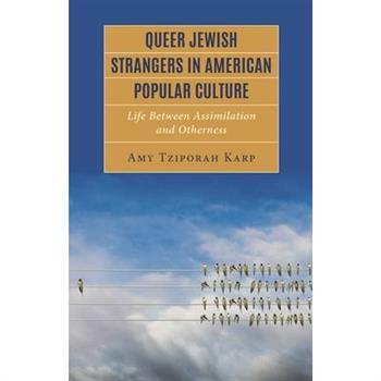 Queer Jewish Strangers in American Popular Culture