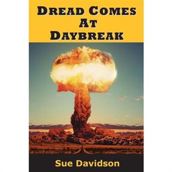 Dread Comes at Daybreak