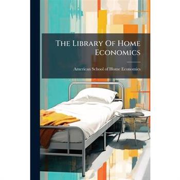 The Library Of Home Economics