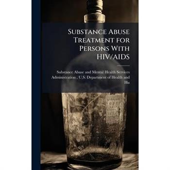 Substance Abuse Treatment for Persons With HIV/AIDS