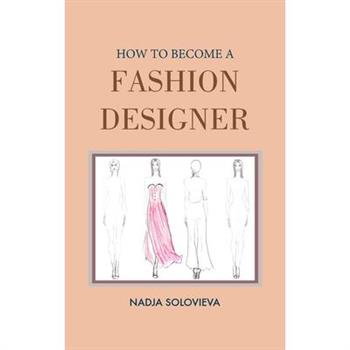 How to Become a Fashion Designer