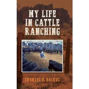 My Life in Cattle Ranching