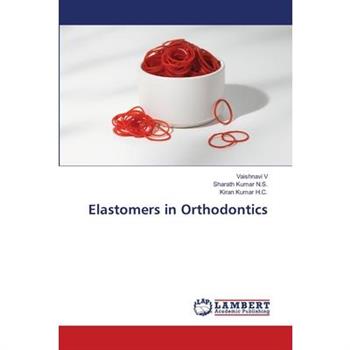 Elastomers in Orthodontics
