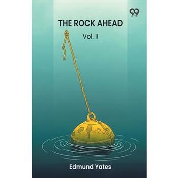 The Rock Ahead A Novel Vol. II