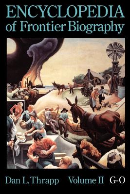 Encyclopedia of Frontier Biography, volume 2, G-O