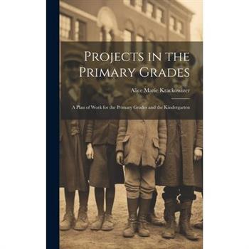 Projects in the Primary Grades
