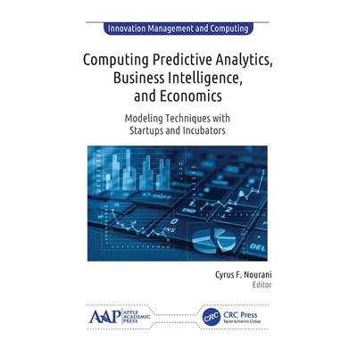 Computing Predictive Analytics, Business Intelligence, and Economics