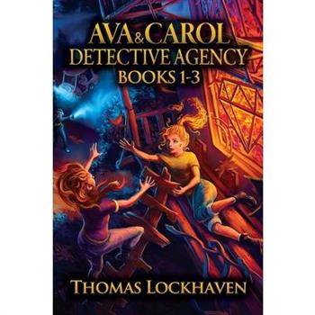Ava & Carol Detective Agency (Books 1-3)