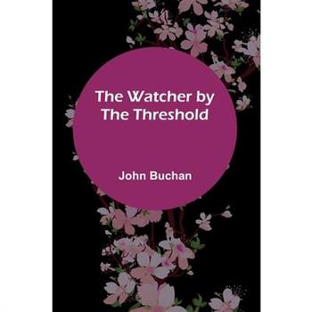 The Watcher By The Threshold