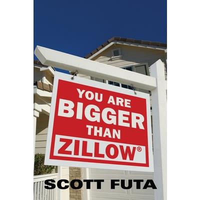 You Are Bigger Than Zillow(R)