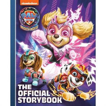 PAW Patrol: The Mighty Movie: The Official Storybook