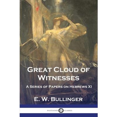 Great Cloud of Witnesses Great Cloud of Witnesses