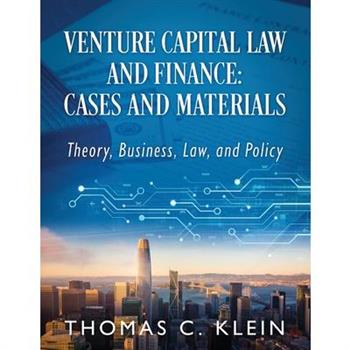 Venture Capital Law and Finance