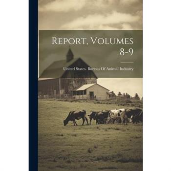 Report, Volumes 8-9