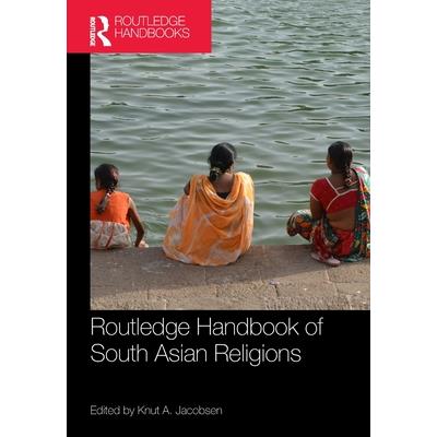 Routledge Handbook of South Asian Religions