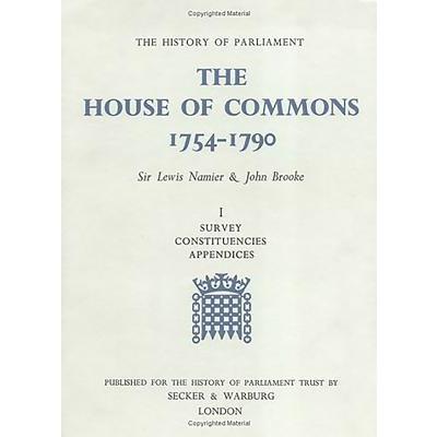 The History of Parliament: The House of Commons, 1754-1790 [3 Vols]