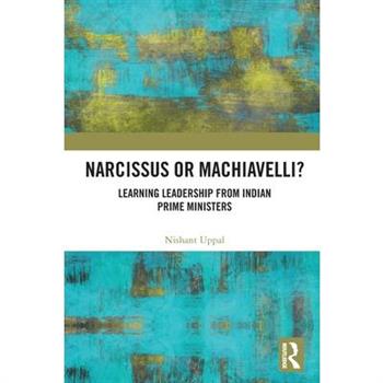 Narcissus or Machiavelli?