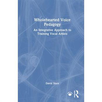 Wholehearted Voice Pedagogy