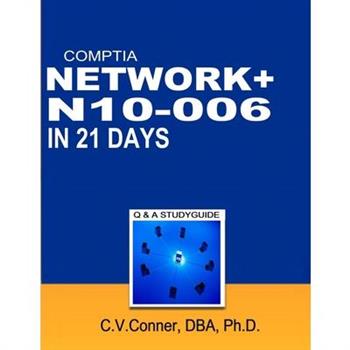 Comptia Network+ in 21 Days N10-006 Study Guide
