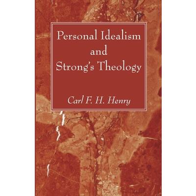 Personal Idealism and Strong’s Theology