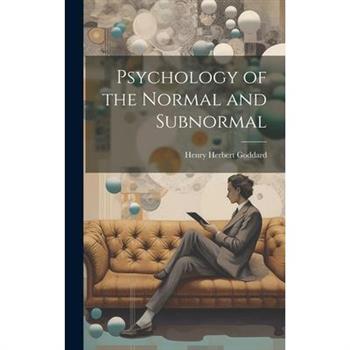 Psychology of the Normal and Subnormal