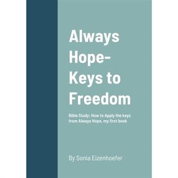 Always Hope-Keys to Freedom
