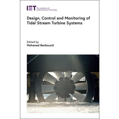 Design, Control and Monitoring of Tidal Stream Turbine Systems