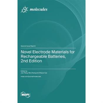 Novel Electrode Materials for Rechargeable Batteries, 2nd Edition