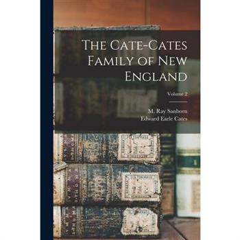 The Cate-Cates Family of New England; Volume 2