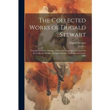The Collected Works of Dugald Stewart